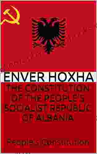 THE CONSTITUTION OF THE PEOPLE S SOCIALIST REPUBLIC OF ALBANIA: People S Constitution