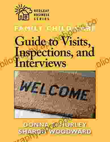 Family Child Care Guide To Visits Inspections And Interviews (Redleaf Business Series)