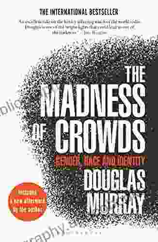 The Madness of Crowds: Gender Race and Identity