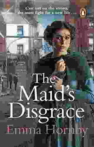 The Maid S Disgrace: A Gripping And Romantic Victorian Saga From The Author