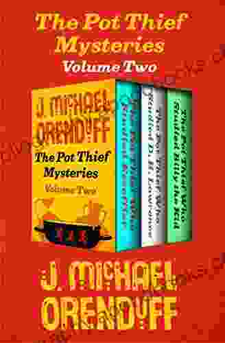 The Pot Thief Mysteries Volume Two: The Pot Thief Who Studied Escoffier The Pot Thief Who Studied D H Lawrence And The Pot Thief Who Studied Billy The Kid