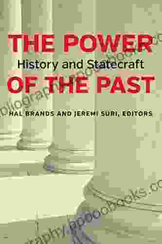 The Power Of The Past: History And Statecraft