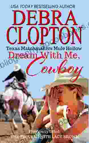 DREAM WITH ME COWBOY: The Trouble With Lacy Brown (Texas Matchmakers 1)