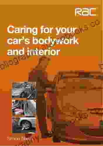 Caring For Your Car S Bodywork And Interior (RAC Handbook)