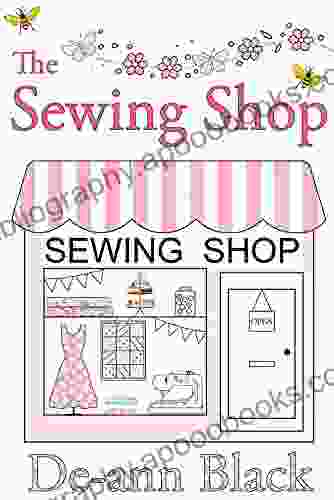 The Sewing Shop (Sewing Crafts Quilting 2)