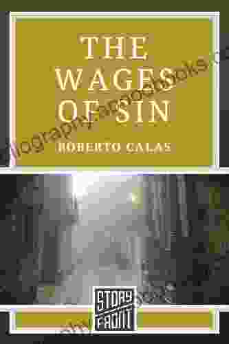 The Wages Of Sin Roberto Calas