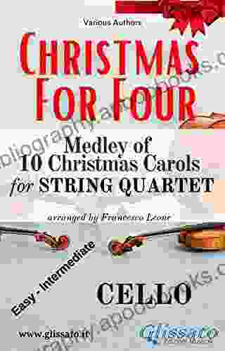 (Cello) Christmas For Four String Quartet: Medley