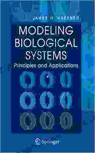 Modeling Biological Systems:: Principles And Applications