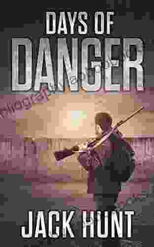 Days Of Danger: A Post Apocalyptic EMP Survival Thriller (EMP Survival 3)