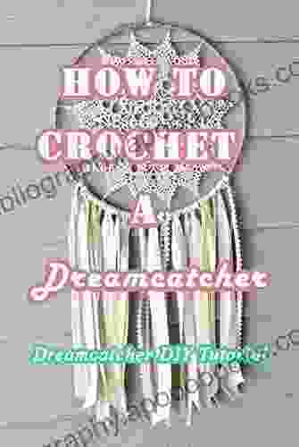 How To Crochet A Dreamcatcher: Dreamcatcher DIY Tutorial