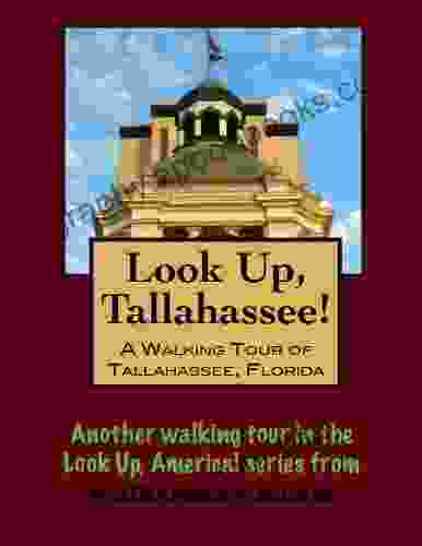 A Walking Tour of Tallahassee Florida (Look Up America Series)