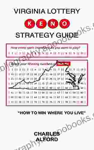 VIRGINIA LOTTERY KENO STRATEGY GUIDE: How To Win Where You Live (STATE LOTTERY KENO)