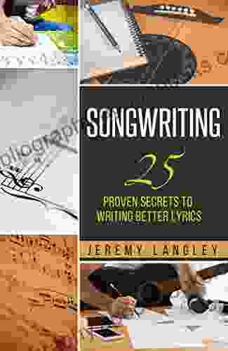 Songwriting: 25 Proven Secrets To Writing Better Lyrics