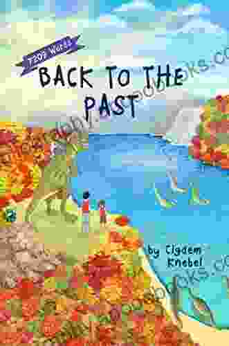 Back To The Past: Decodable Chapter For Kids With Dyslexia (The Kents Quest 3)