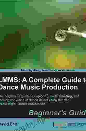 LMMS: A Complete Guide To Dance Music Production