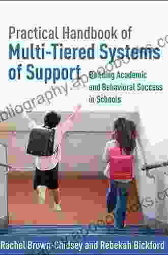 Practical Handbook Of Multi Tiered Systems Of Support: Building Academic And Behavioral Success In Schools