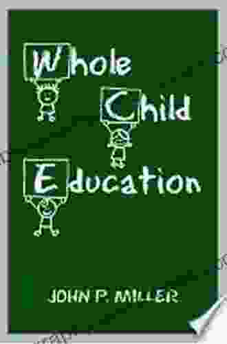 Whole Child Education John P Miller
