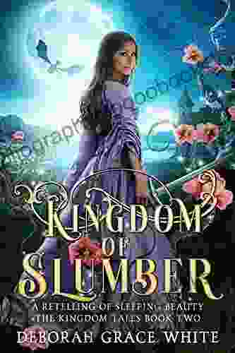 Kingdom of Slumber: A Retelling of Sleeping Beauty (The Kingdom Tales 2)