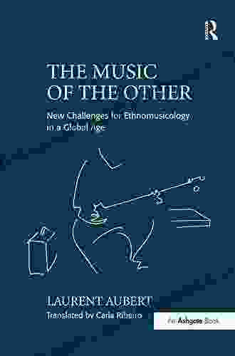 The Music Of The Other: New Challenges For Ethnomusicology In A Global Age