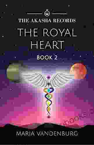 The Royal Heart (The Akasha Records 2)