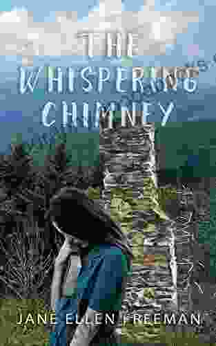 The Whispering Chimney Jane Ellen Freeman