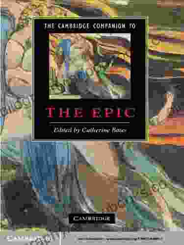 The Cambridge Companion to the Epic (Cambridge Companions to Literature)