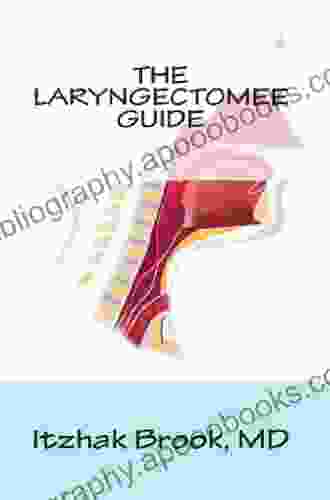 The Laryngectomee Guide Itzhak Brook M D