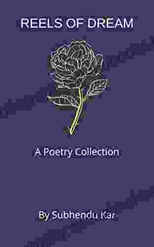 Reels Of Dream: A Poetry Collection