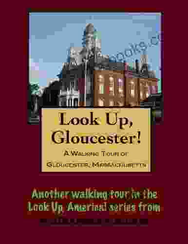 A Walking Tour of Gloucester Massachusetts (Look Up America Series)