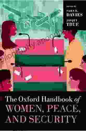 The Oxford Handbook of Women Peace and Security (Oxford Handbooks)