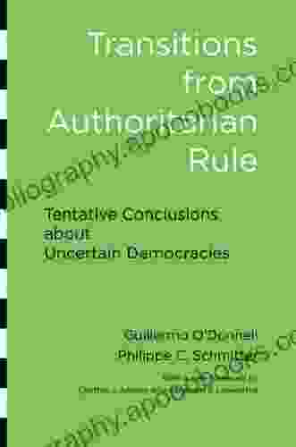 Transitions From Authoritarian Rule: Tentative Conclusions About Uncertain Democracies