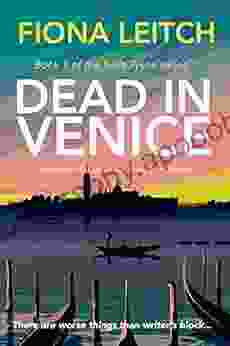 Dead In Venice: A Darkly Funny Crime/romcom Mashup (The Bella Tyson Mysteries 1)