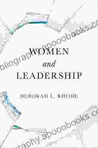 Women and Leadership Deborah L Rhode