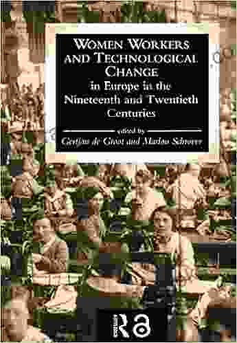 Women Workers And Technological Change In Europe In The Nineteenth And twentieth century